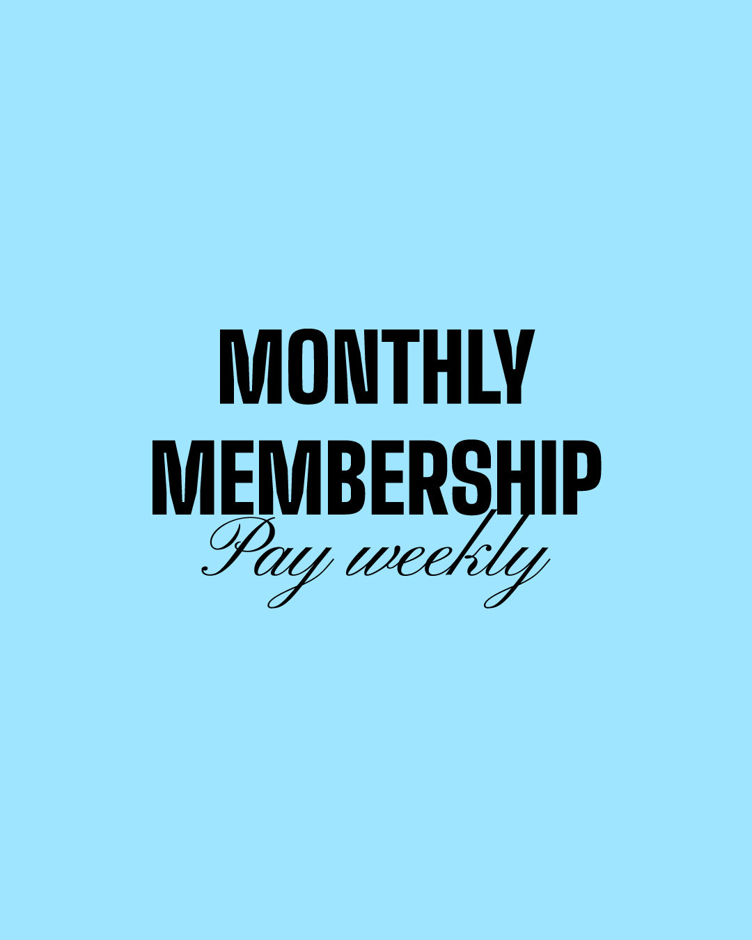Monthly Membership
