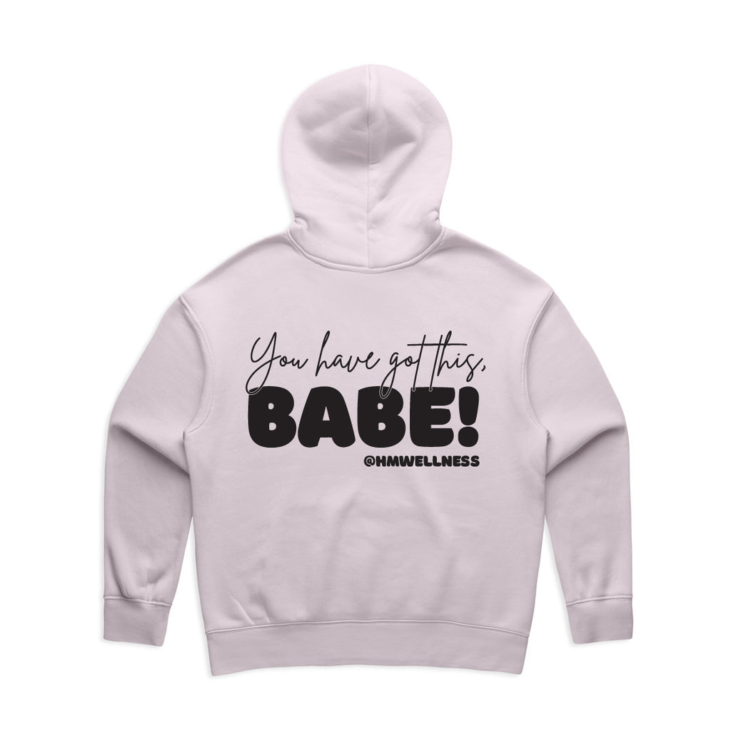 You Have Got This Babe — Relax Hoodie
