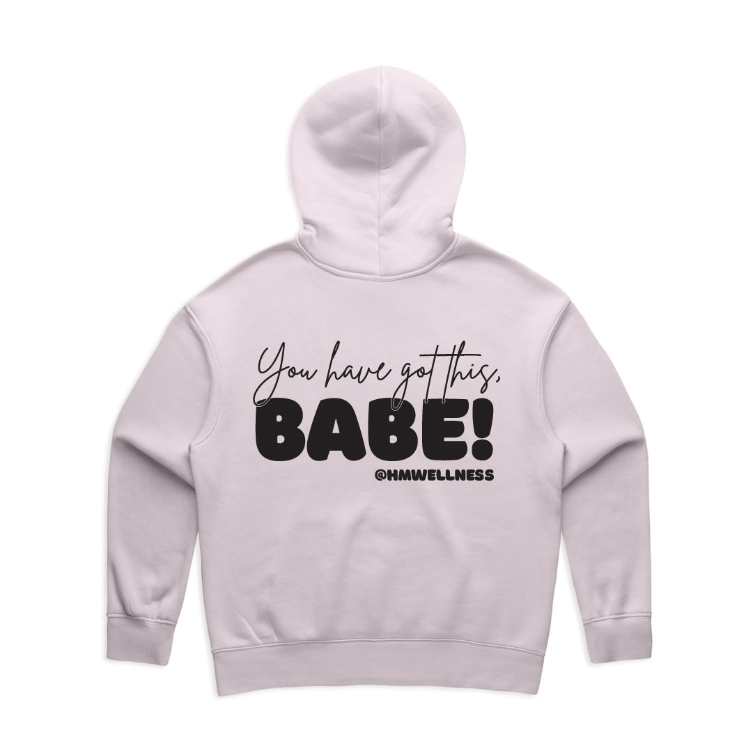 You Have Got This Babe — Relax Hoodie