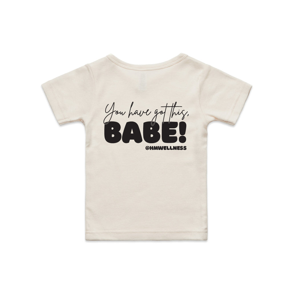 You Have Got This Babe — Infant Wee Tee